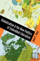 Globalization And The New Politics Of Embedded Liberalism