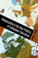 Globalization And The New Politics Of Embedded Liberalism