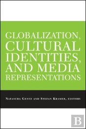 Globalization, Cultural Identities, And Media Representations