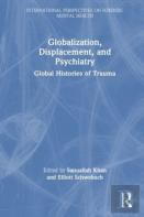 Globalization, Displacement, And Psychiatry