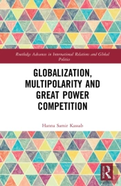 Globalization, Multipolarity And Great Power Competition