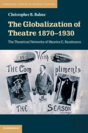 Globalization Of Theatre 1870-1930