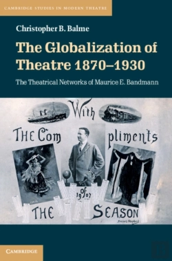 Bertrand.pt - Globalization Of Theatre 1870-1930