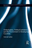 Globalization, Political Institutions And The Environment In Developing Countries
