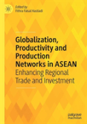 Globalization, Productivity And Production Networks In Asean