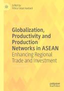 Globalization, Productivity And Production Networks In Asean