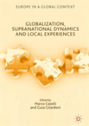Globalization, Supranational Dynamics And Local Experiences