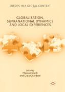 Globalization, Supranational Dynamics And Local Experiences