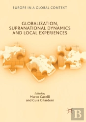 Globalization, Supranational Dynamics And Local Experiences
