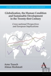 Globalization, The Human Condition And Sustainable Development In The Twenty-First Century