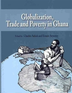 Bertrand.pt - Globalization, Trade And Poverty In Ghan