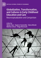 Globalization, Transformation, And Cultures In Early Childhood Education And Care