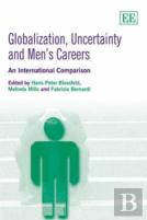 Globalization, Uncertainty And Men'S Careers - An International Comparison