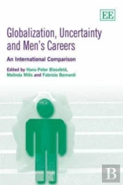 Globalization, Uncertainty And Men'S Careers - An International Comparison