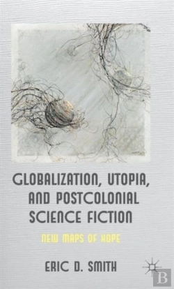 Bertrand.pt - Globalization, Utopia And Postcolonial Science Fiction