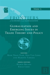 Globalizations And Emerging Issues In Trade Theory And Policy