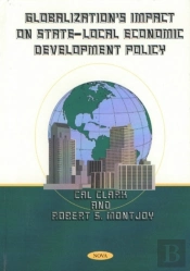 Globalization'S Impact On State-Local Economic Development Policy