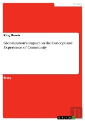 Globalization'S Impact On The Concept And Experience Of Community