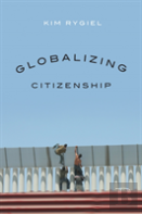 Globalizing Citizenship