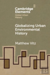 Globalizing Urban Environmental History