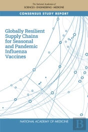 Globally Resilient Supply Chains For Seasonal And Pandemic Influenza Vaccines