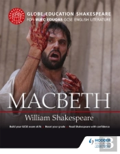 Globe Education Shakespeare: Macbeth For Wjec Eduqas Gcse English Literature