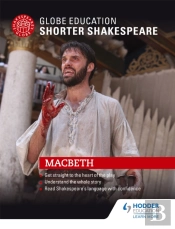 Globe Education Shorter Shakespeare: Macbeth
