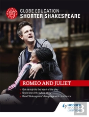 Globe Education Shorter Shakespeare: Romeo And Juliet