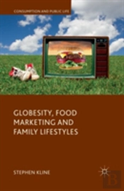 Globesity, Food Marketing And Family Lifestyles