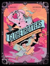 Globetrotters: Nellie Bly And Elizabeth Bisland'S World Tour