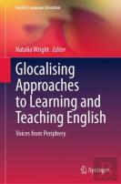 Glocalising Approaches To Learning And Teaching English