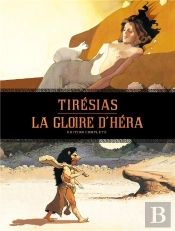 Gloire D'Hera (Integrale) T1 Gloire D'Hera-Tiresias-Integrale