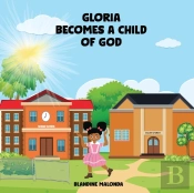 Gloria Becomes A Child Of God