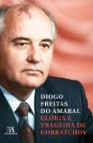 Glória e Tragédia de Gorbatchov