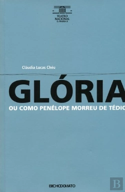 Bertrand.pt - Glória ou Como Penélope Morreu de Tédio