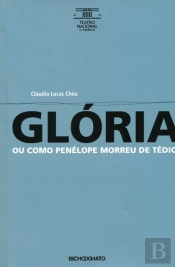 Glória ou Como Penélope Morreu de Tédio