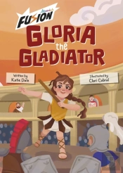 Gloria The Gladiator