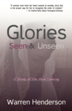 Bertrand.pt - Glories Seen & Unseen: A Study Of The Head Covering