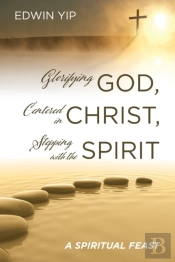 Glorifying God, Centered In Christ, Step