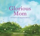 Glorious Mom