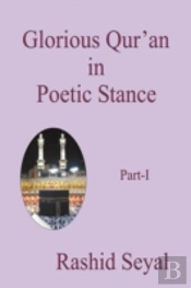 Glorious Qur'An In Poetic Stance, Part I