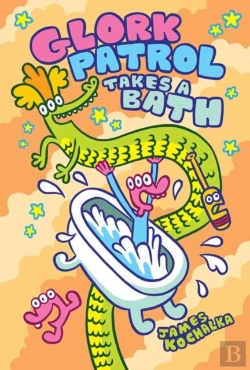 Bertrand.pt - Glork Patrol (Book Two): Glork Patrol Takes A Bath!
