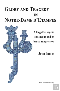 Bertrand.pt - Glory And Tragedy In Notre-Dame D'Etampes