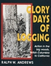 Glory Days Of Logging