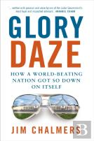 Glory Dazehow A World-Beating Nation Got So Down On Itself