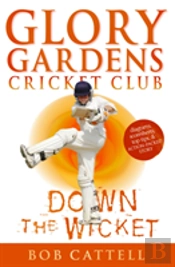 Glory Gardens 7 - Down The Wicket
