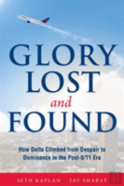 Bertrand.pt - Glory Lost And Found: How Delta Climbed From Despair To Dominance In The Post-9/11 Era