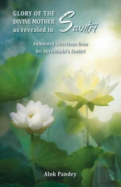 Glory Of The Divine Mother As Revealed In Savitri