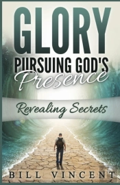 Glory Pursuing Gods Presence: Revealing