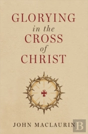 Glorying In The Cross Of Christ